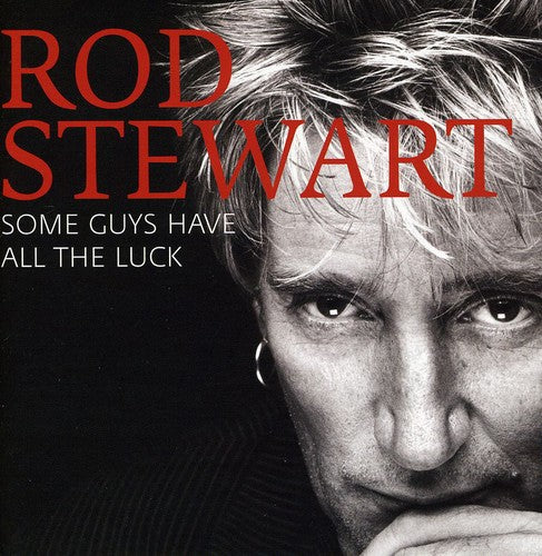 Rod Stewart - Some Guys Have All the Luck: Best of Music CD