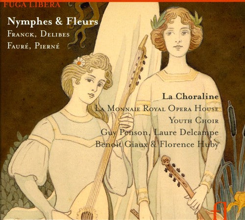 La Choraline / Giaux / Huby / Penson / Delcampe - Nymphes & Fleurs - Music CD