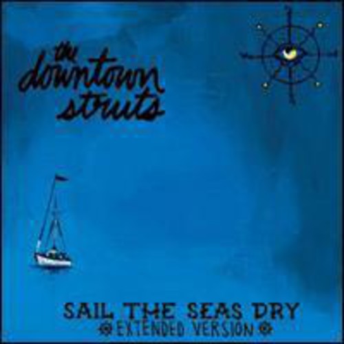 Downtown Struts - Sail The Seas Dry - Vinyl Record