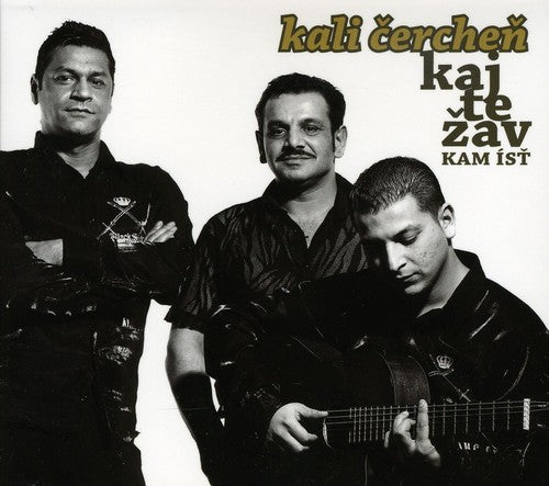 Kali Cerchen - Kaj Te Zav Ist - Music CD