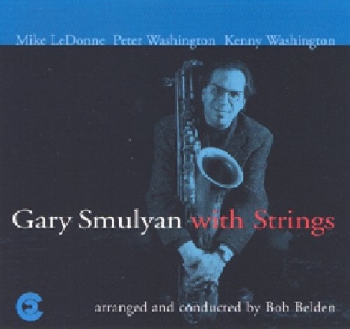 Smulyan,gary - Gary Smulyan With Strings - Music CD