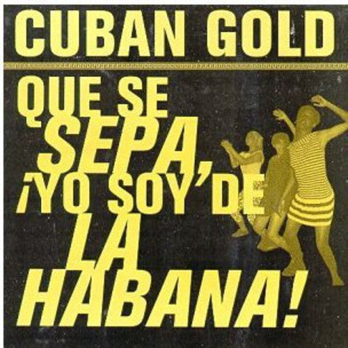 the album cover for Various Artists - Cuban Gold: Que Se Sepa / Various