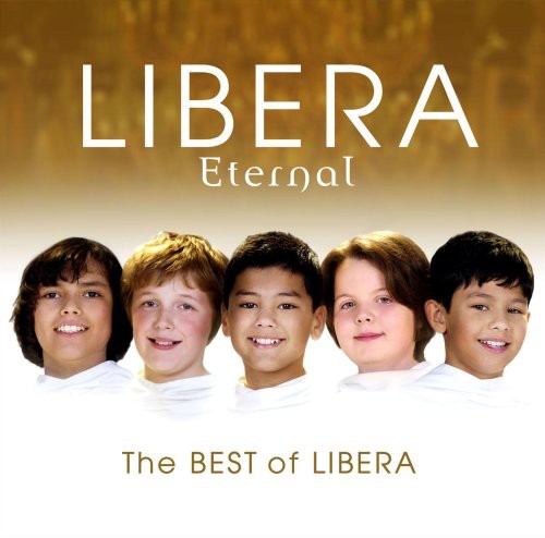 the album cover for Libera - Eternal: The Best of Libera