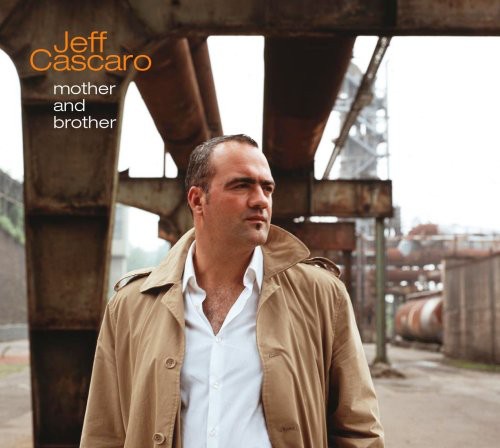 Cascaro,jeff - Mother & Brother - Music CD