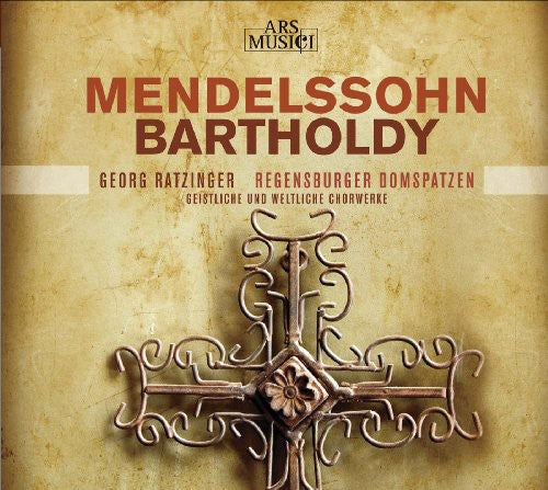 Mendelssohn / Regensburger Domspatzen / Ratzinger - Sacred & Secular Vocal Works - Music CD