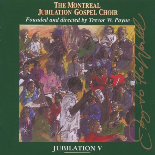 Montreal Jubilation Gospel Choir - Jubilation 5: Joy Of The World - Music CD