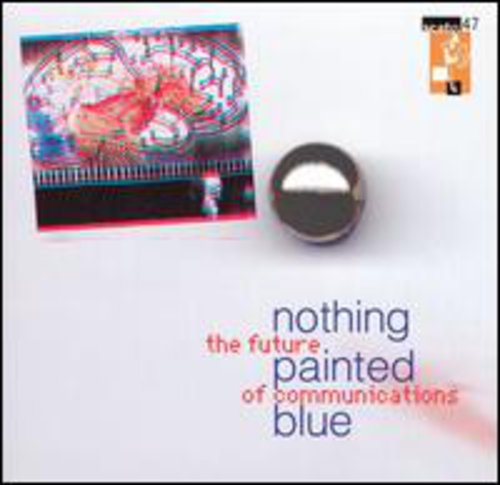 Nothing Painted Blue - Future Of Communication - Music CD Single