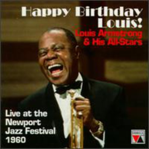 the album cover for Louis Armstrong & His All-Stars - Happy Birthday Louis: Live At Newport Festival
