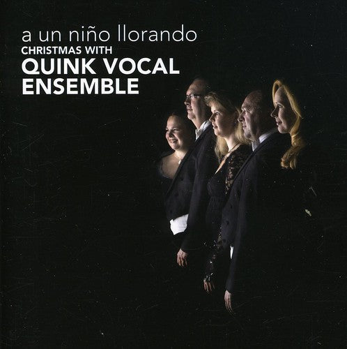 Quink Vocal Ensemble - Un Nino Llorando - Music CD