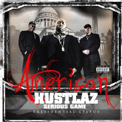 the album cover for American Hustlaz - Serious Game: Presidential Status