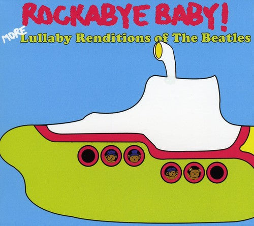 the album cover for Rockabye Baby! - More Lullaby Renditions of the Beatles