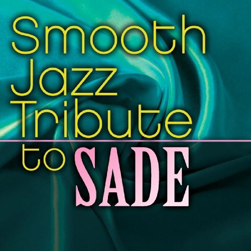 Smooth Jazz All Stars - Sade Smooth Jazz Tribute - Music CD