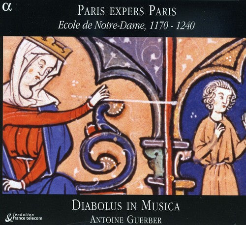 the album cover for Antoine Guerber - Paris Expers Paris: Ecole Notre-Dame 1170-1240