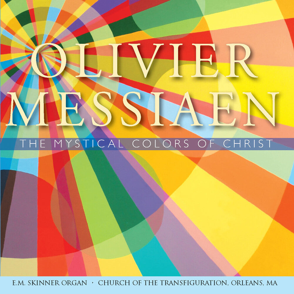 the album cover for D'Indy/Bruch - Messiaen: The Mystical Colors of Christ