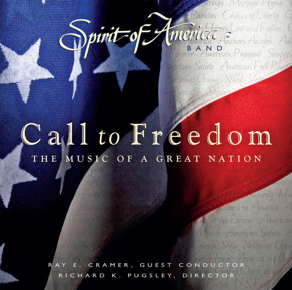 the album cover for Spirit Of America Band & Ray Cramer - Call to Freedom: The Music of a Great Nation