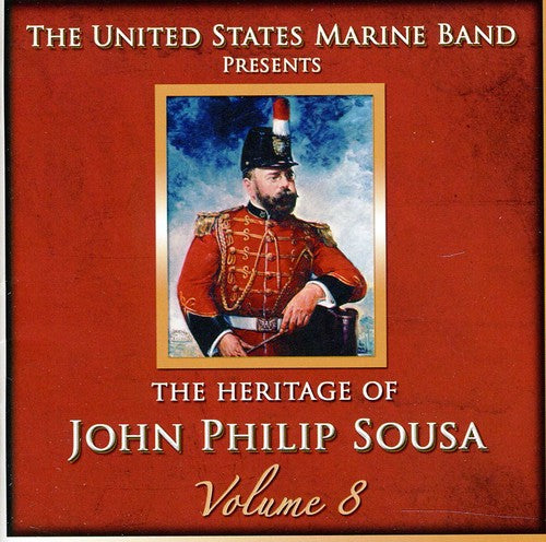 Us Marine Band - Heritage Of John Philip Sousa 8 - Music CD
