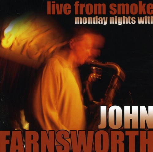 Farnsworth,john - Live From Smoke: Monday Nights - Music CD