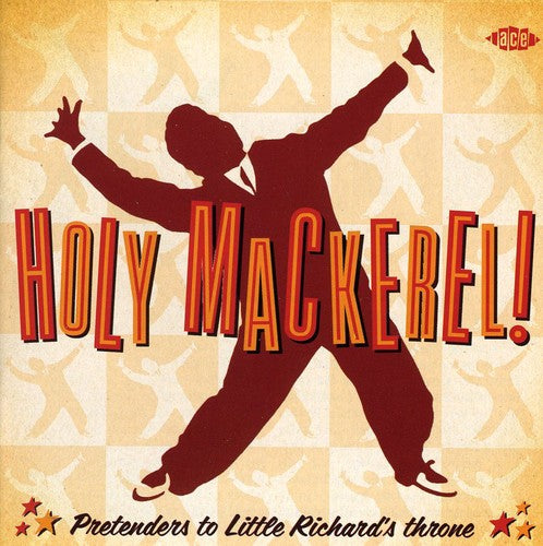 Holy Mackerel - Pretenders To Little Richard's Thr - Holy Mackerel - Pretenders To Little Richard's Thr - Music CD