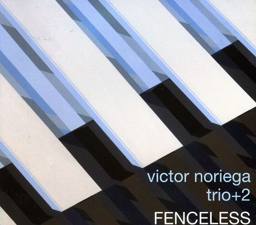 Noriega,victor - Fenceless - Music CD