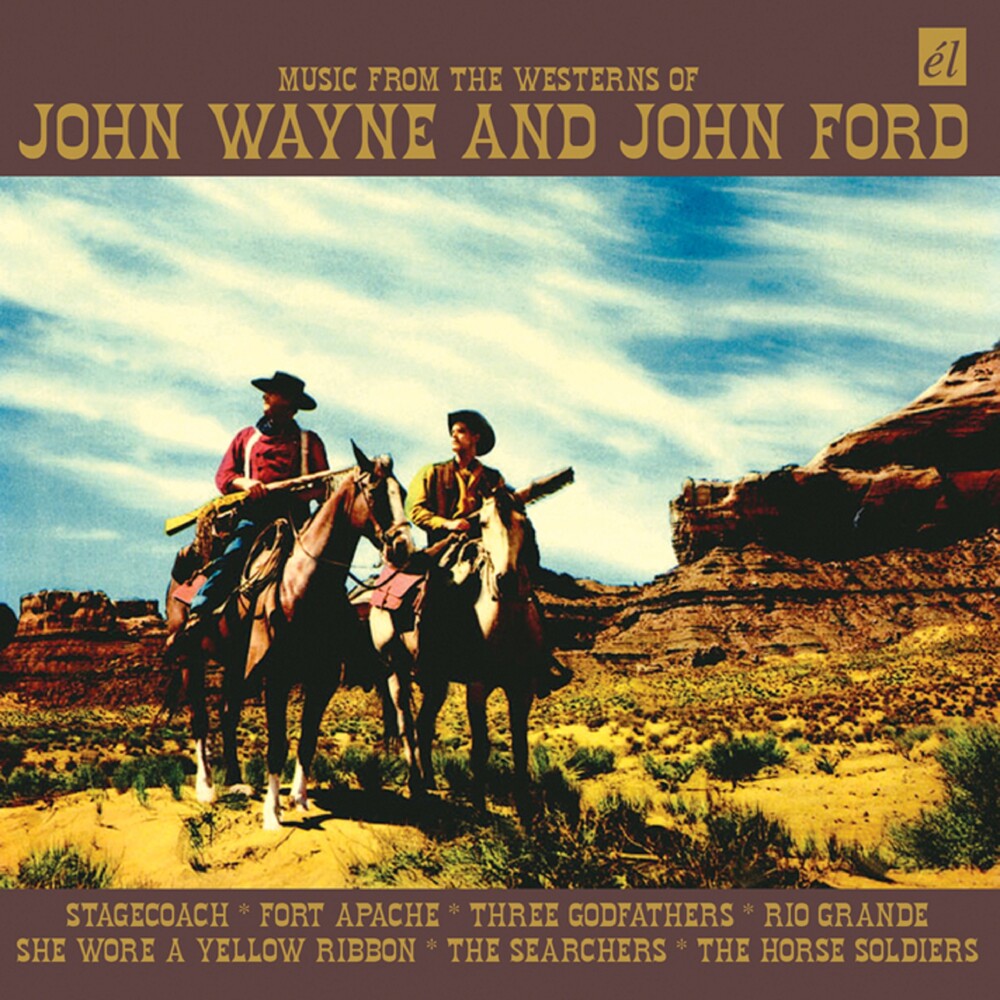 the album cover for Music From The Westerns Of John Wayne & John Ford - Music From The Westerns Of John Wayne & John Ford [Import]