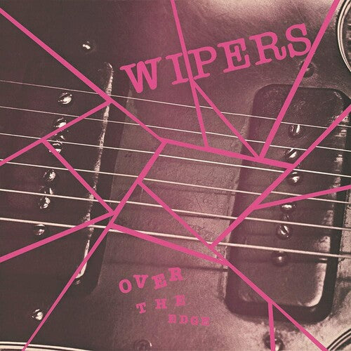 Wipers - Over The Edge Vinyl Record