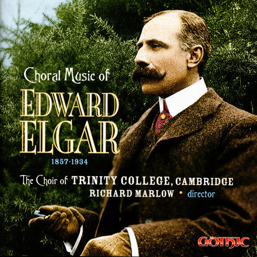 Elgar / Choir Od Trinity College / Marlow - Choral Music 1857-1934 - Music CD