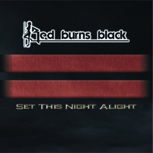 Red Burns Black - Set The Night Alive - Music CD