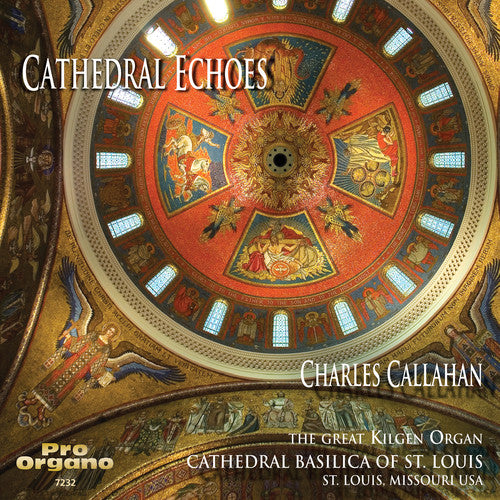 Gounod / Handel / Bach / Callahan - Cathedral Echoes - Music CD