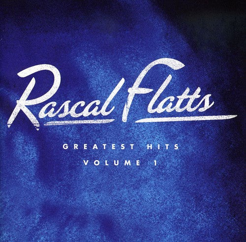 the album cover for Rascal Flatts - Greatest Hits, Vol. 1 [Jewel Case]