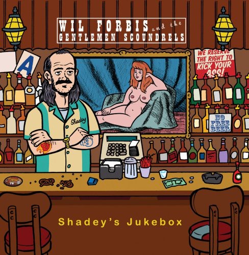 the album cover for Wil Forbis & The Gentlemen Scoundrels - Shadey's Jukebox