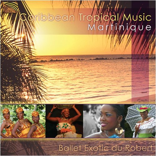 the album cover for Ballet Exotic Du Robert - Caribbean Tropical Music Martinique