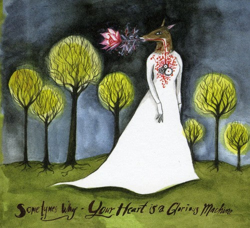 Sometymes Why - Your Heart Is A Glorious Machine - Music CD