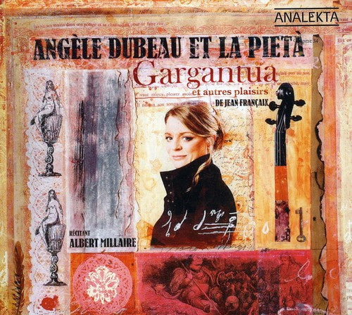 Francaix / La Pieta / Dubeau - Gargantua & Other Delights - Music CD