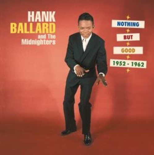 Ballard,hank & Midnighters - Nothing But Good 1952-62 - Music CD