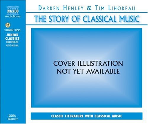 the album cover for Darren Henley - Story of Classical Music / Various