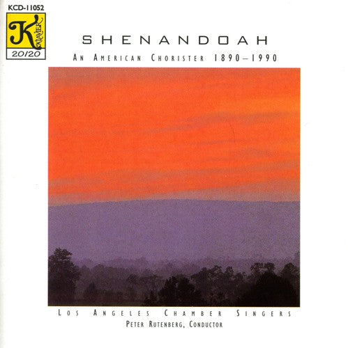 the album cover for Los Angeles Chamber Singers - Shenandoah An American Chorister