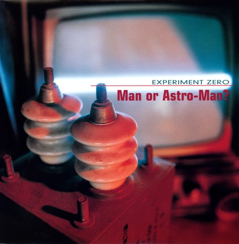Man Or Astro-Man? - Experiment Zero [LP] Vinyl Record