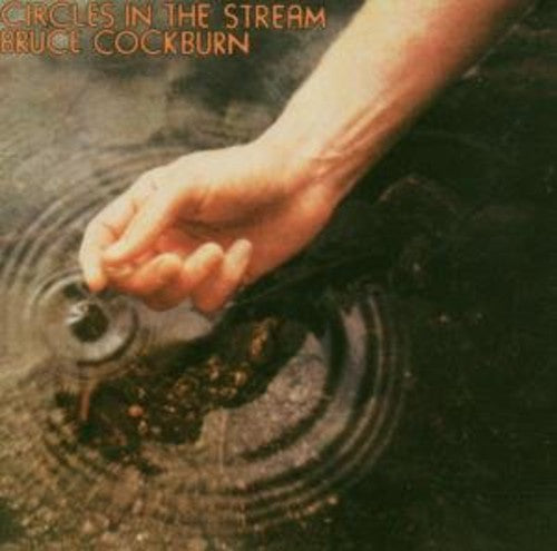 Cockburn,bruce - Circles In Stream - Music CD