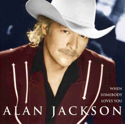 the album cover for Alan Jackson - When Somebody Loves You