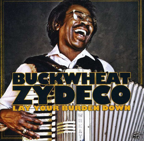 Zydeco,buckwheat - Lay Your Burden Down - Music CD