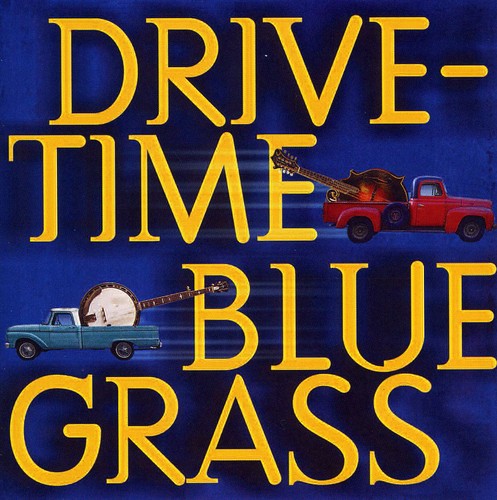Drive-time Bluegrass / Various - Drive-time Bluegrass / Various - Music CD