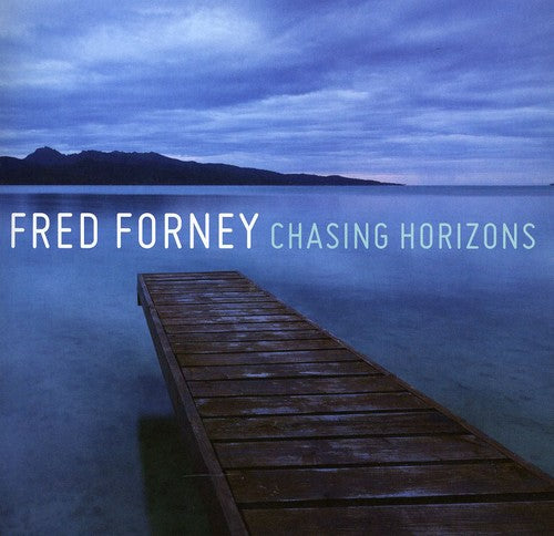 Forney,fred - Chasing Horizons - Music CD