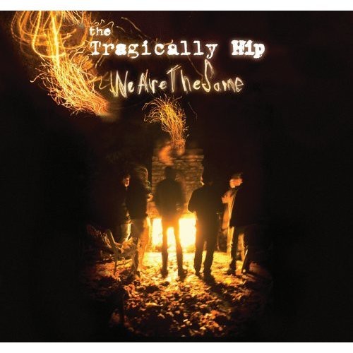 The Tragically Hip - We Are the Same [LP] Vinyl Record