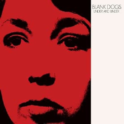 Blank Dogs - Under & Under - Vinyl Record
