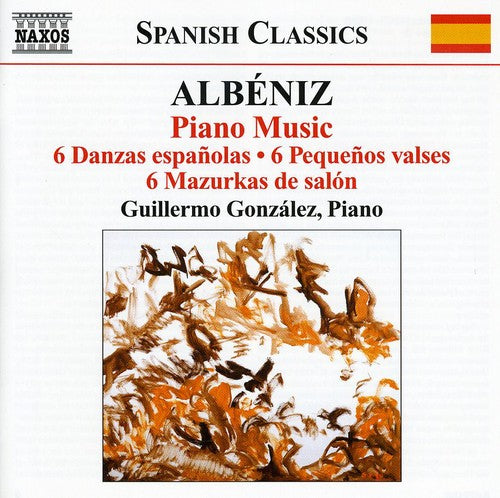 Albeniz / Gonzalez - Piano Music 3/ 6 Danzas Espanolas / 6 Pequenos - Music CD