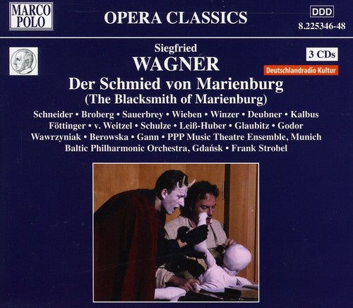 Wagner / Kalbus / Schulze / Leiss-huber / Strobel - Der Schmied Von Marienburg - Music CD