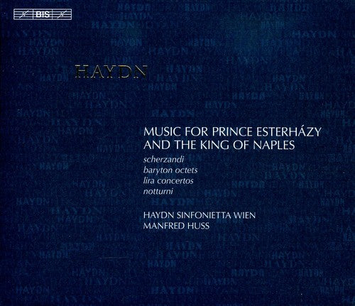 Haydn / Haydn Sinfonietta / Huss - Music For Prince Esterhazy & The King Of Naples - Music CD