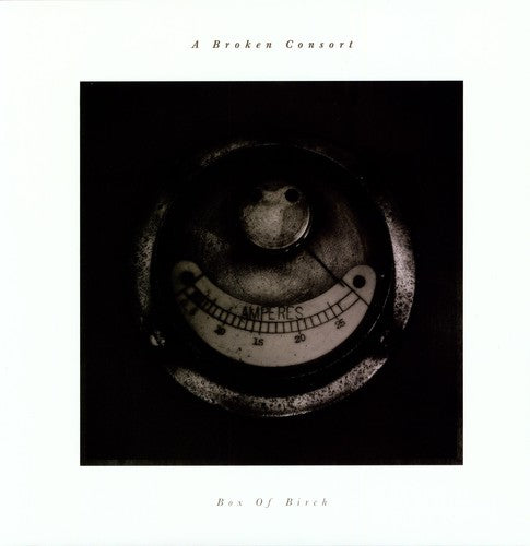 A Broken Consort - Box of Birch [LP] Vinyl Record