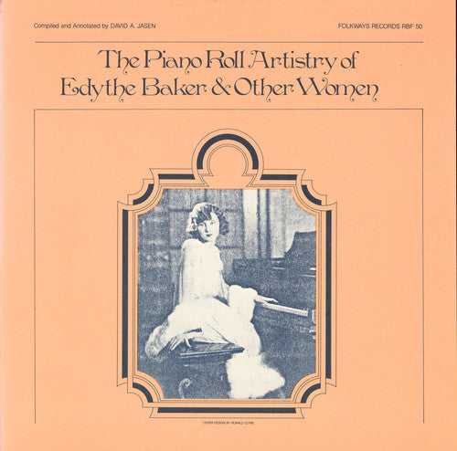 Baker,edythe - Piano Roll Artistry Of Edythe Baker - Music CD