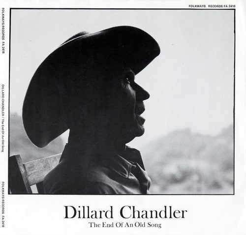 the album cover for Dillard Chandler - Dillard Chandler: The End of An Old Song